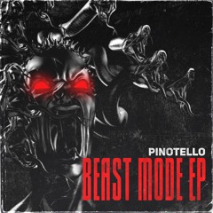 Pinotello - Beast Mode