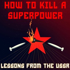 How to Kill a Superpower: Episode 5 - Scrambled Beans