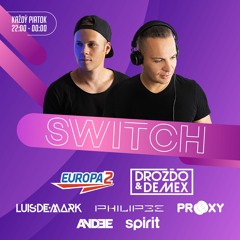 Drozdo & Demex - #SWITCH209 [Guest - Prooxy + Andr3s + Marto] On Europa 2