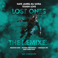 Nate James, MJ Ultra & Tough Love - Lost Ones (Pattern Perception Remix)
