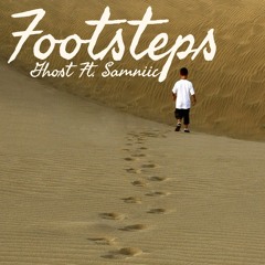 Footsteps by Ghost ft Samniic