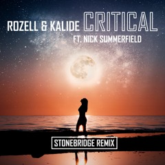 Rozell & Kalide - Critical ft. Nick Summerfield (StoneBridge Epic Mix)