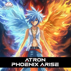 Atron - Phoenix arise (Original Mix)