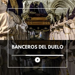 BANCEROS DEL DUELO