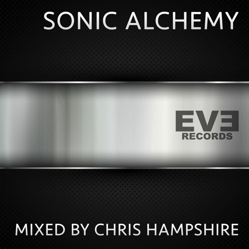 Chris Hampshire pres. Sonic Alchemy (Eve Records 2021)