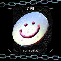 Zonii - Hit The Floor Ft. Zakk webb