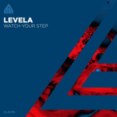 Levela - Watch Your Step