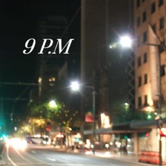 9 P.M (ft. hieucaoco)