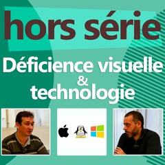 Déficience visuelle et technologie #1 : Au jour le jour