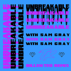 Unbreakable (Billen Ted Remix)