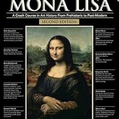 PDF Book The Annotated Mona Lisa: A Crash Course in Art History from Prehistoric to Post-Modern