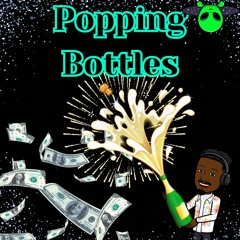 🍾 Popping Bottles