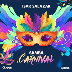 QHM843 - Isak Salazar - Samba Carnival (Original Mix)