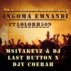 Ingoma Emnandi (Extended Version) [feat. Lo-Lorh509]