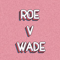 Roe V Wade