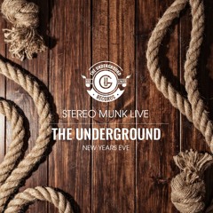 STEREO MUNK LIVE @ The Underground  NYE
