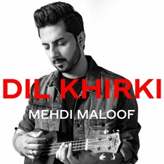 Coke Studio 2020 | Dil Khirki | Mehdi Maloof
