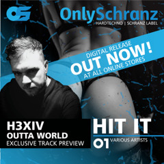 OS HIT IT VA01 - H3XIV - Outta World [Preview]