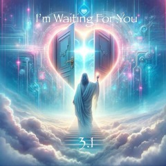I'm Waiting For You [Awakening Mix]