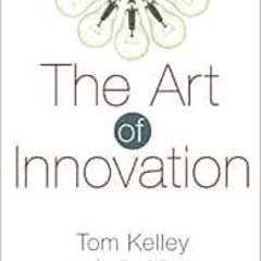 [VIEW] EPUB 📍 The Art of Innovation: Lessons in Creativity from IDEO, America's Lead