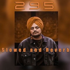 295 - Slowed and Reverb - Sidhu Moose Wala - Irtaza