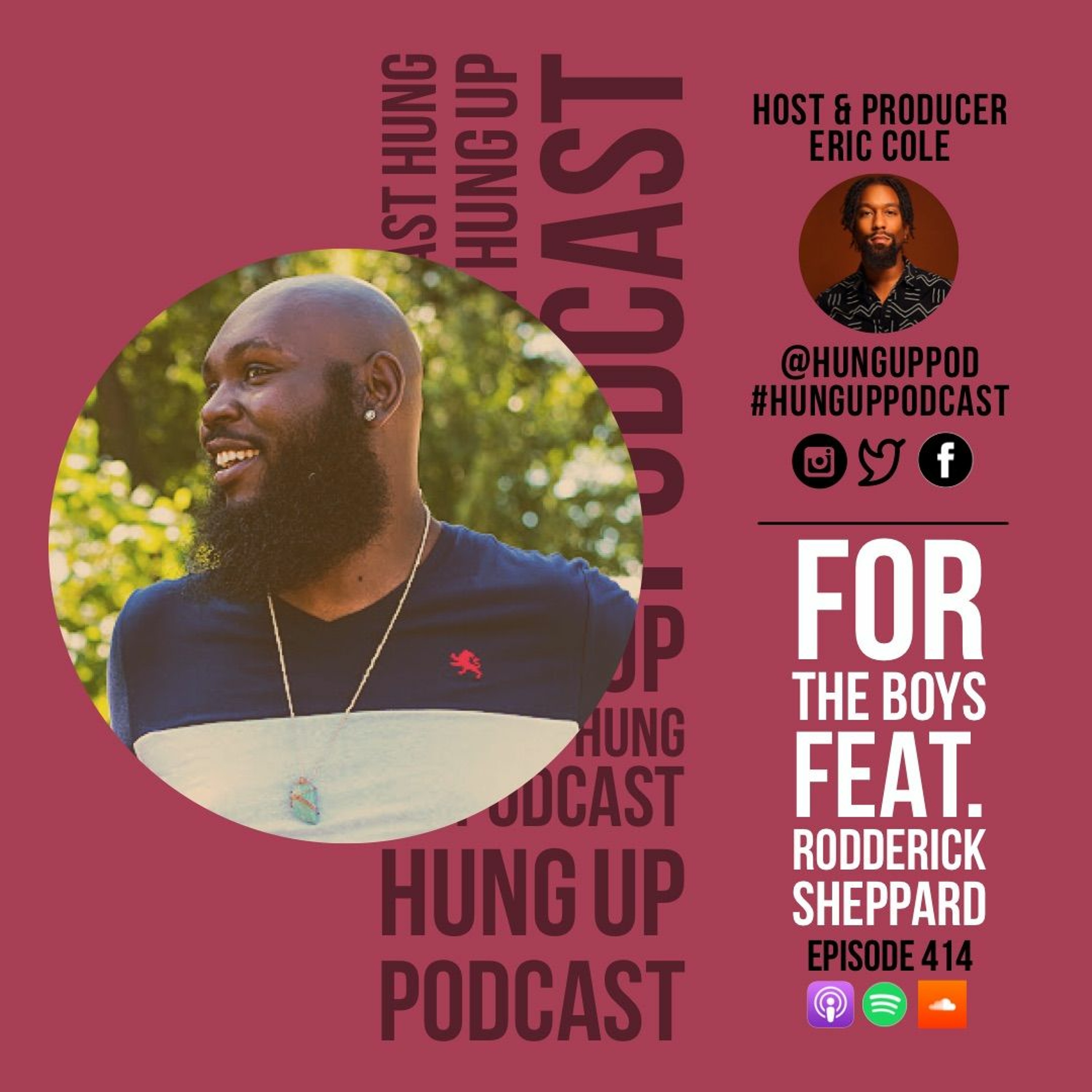 Episode 414: For The Boys Feat. Rodderick Sheppard episode artwork