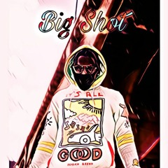 Big Shot (Supreme Style)