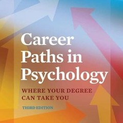 [READ] KINDLE PDF EBOOK EPUB Career Paths in Psychology: Where Your Degree Can Take You by  Robert J