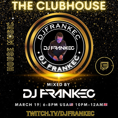 The Club-House by DJ FrankEC on Phatsoundz Radio (3-19-25)