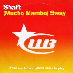 Shaft - (Mucho Mambo) Sway (DJ GALIN Tribute Love Mix)