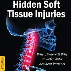 GET PDF 💜 Whiplash and Hidden Soft Tissue Injuries: When, Where and Why to Refer Aut