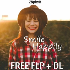 Smile Happily (Original Mix) - FREE FLP+DL