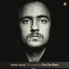 feeder sound 315 mixed by First For Nieto (Own Productions)
