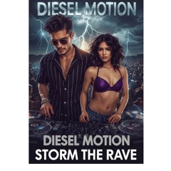 Diesel Motion - Storm The Rave