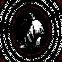 Podcast#4 - Overkill Set - Lawliet Kyodai