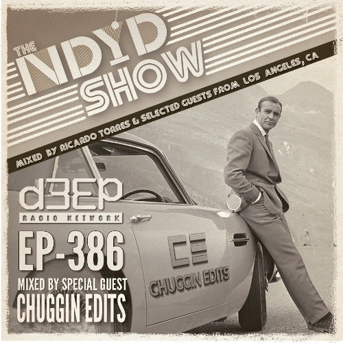 The NDYD Radio Show EP386 guest mix by CHUGGIN EDITS