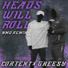 Heads Will Roll (NMD Remix)