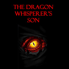 The Dragon Whisperer's Son ft. Mors V