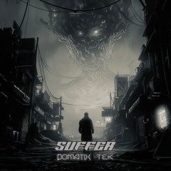 DOMATIX X TEK - SUFFER (FREE DL)