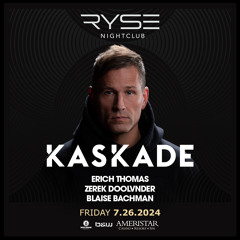 [Opening Set] Kaskade @ RYSE Nightclub in St. Charles, MO 7-26-24
