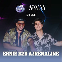 Ernie B2B Ajrenaline (DJ SET) @SWAY