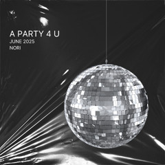 A Party 4 U Radio - June 2025