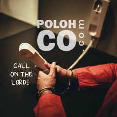 Poloh CO - Call On The Lord