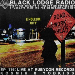 BL Radio EP 116: KOSMIK X YOBKISS LIVE AT RUBYCON