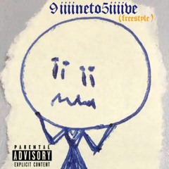 9iiiineto5iiiive freestyle ( Beat By @richiekbeats )