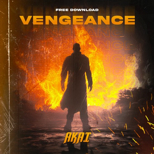 AKAI - VENGEANCE [FREE DOWNLOAD]