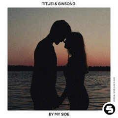 Titus1 & Ginsong - By My Side