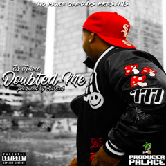 DOUBTED ME (prod by FluGod)