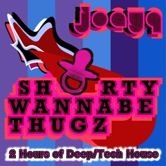 Shorty Wannabe Thugz (2-hour Deep/Tech House set) - FREE DOWNLOAD