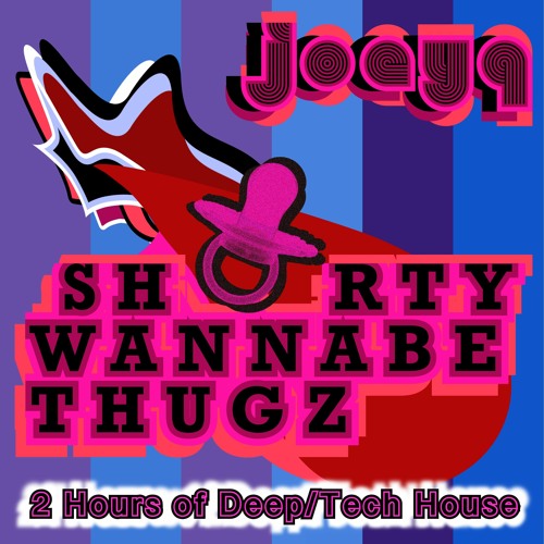 Shorty Wannabe Thugz (2-hour Deep/Tech House set) - FREE DOWNLOAD